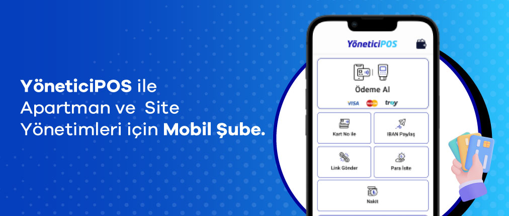 YöneticiPOS ile Apartman ve Site Yönetimleri İçin Mobil Şube