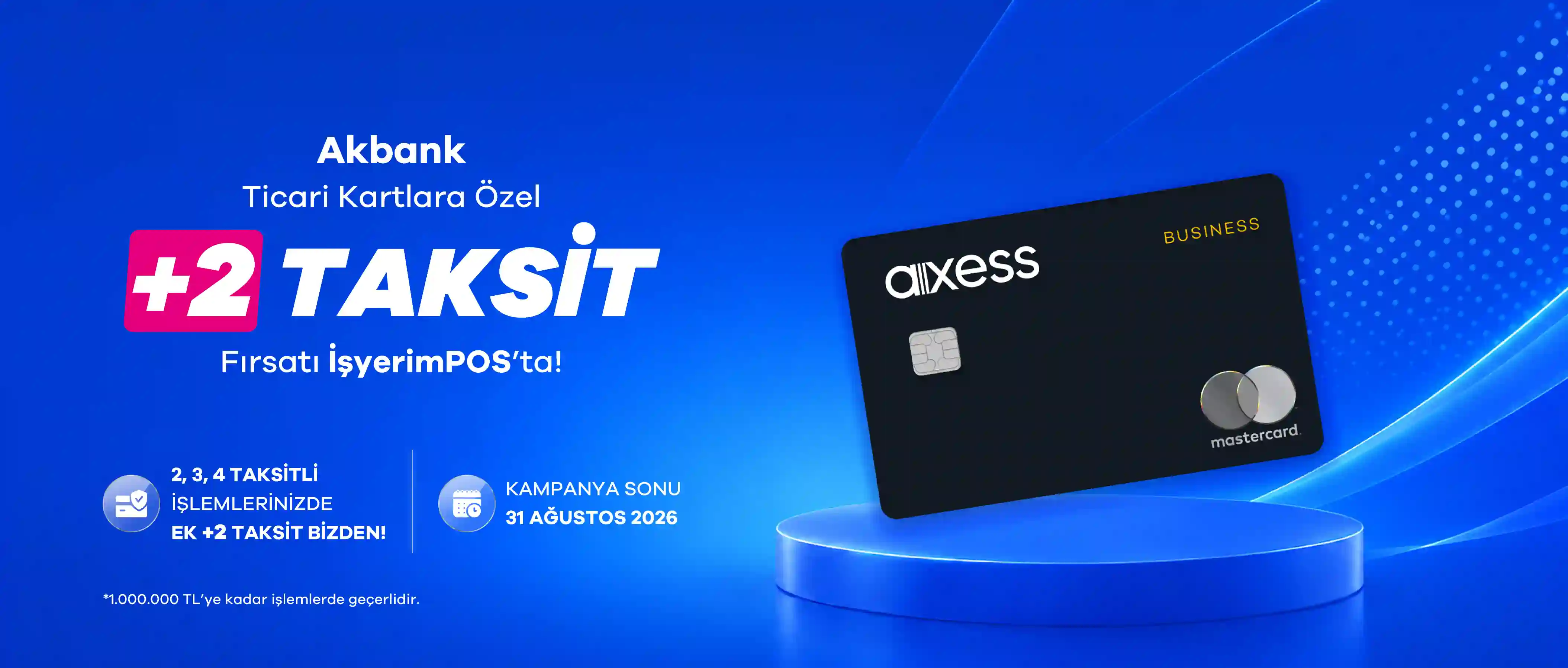 Akbank Ticari Kartlara Özel +2 Taksit Fırsatı İşyerimPOS’ta!