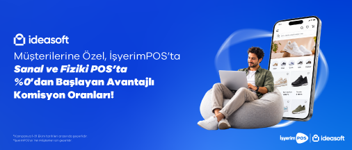 ideasoft müşterilerine özel Sanal ve Fiziki POS'ta Avantajlı Komisyon Fırsatı!