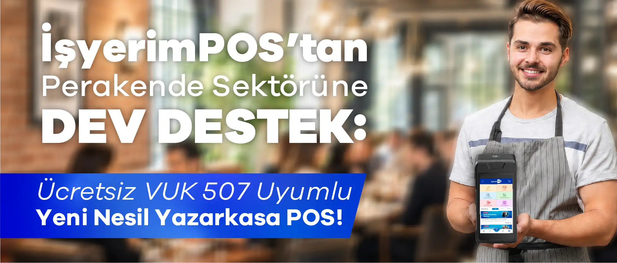 İşyerimPOS'tan perakende sektörüne dev destek