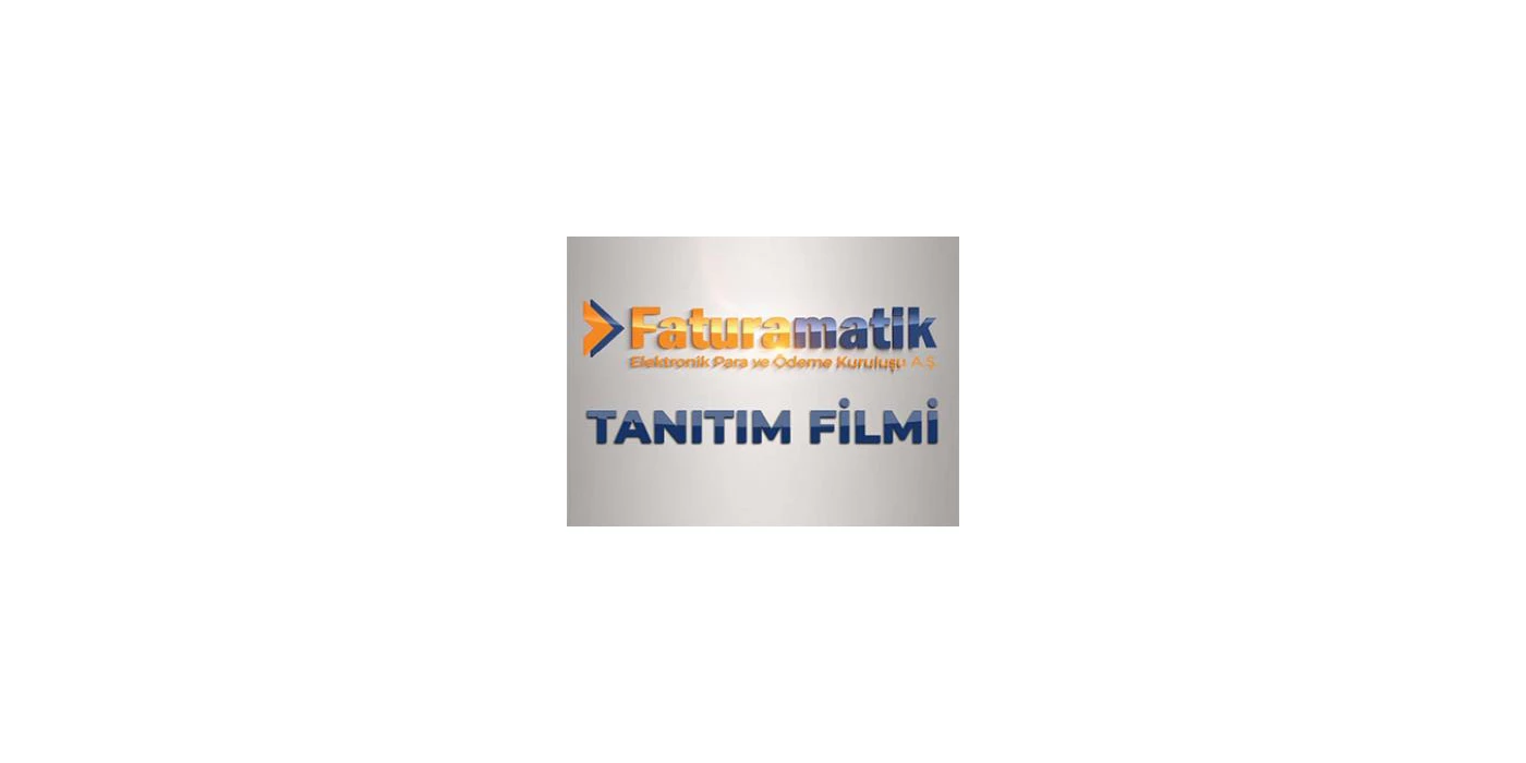 Faturamatik Tanıtım Filmi Yayında