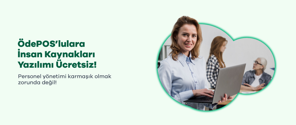ÖdePOS'lulara İnsan Kaynakları Yazılımı Ücretsiz!