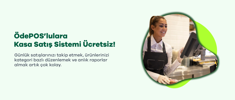 ÖdePOS'lulara Kasa Satış Sistemi Ücretsiz!