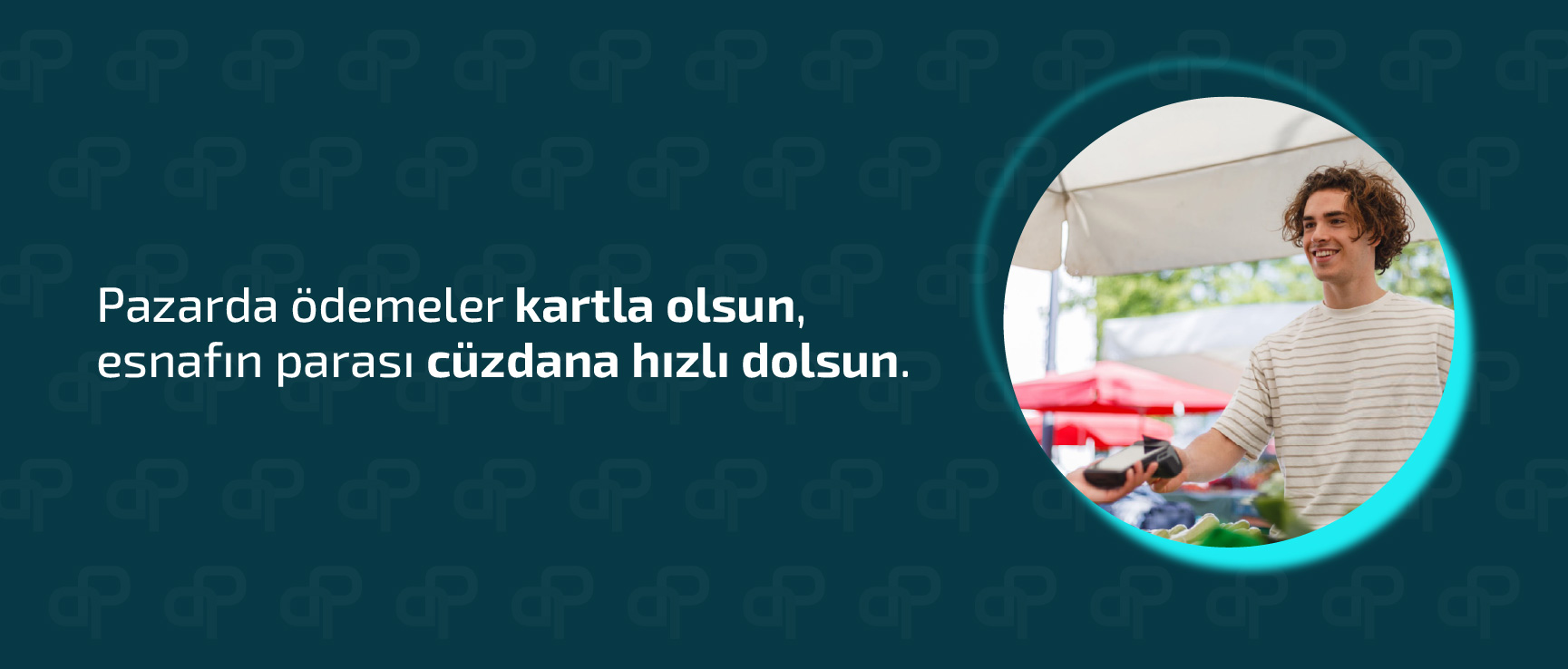 Pazarda Ödemeler Kartla Olsun, Esnafın Parası Cüzdana Hızlı Dolsun