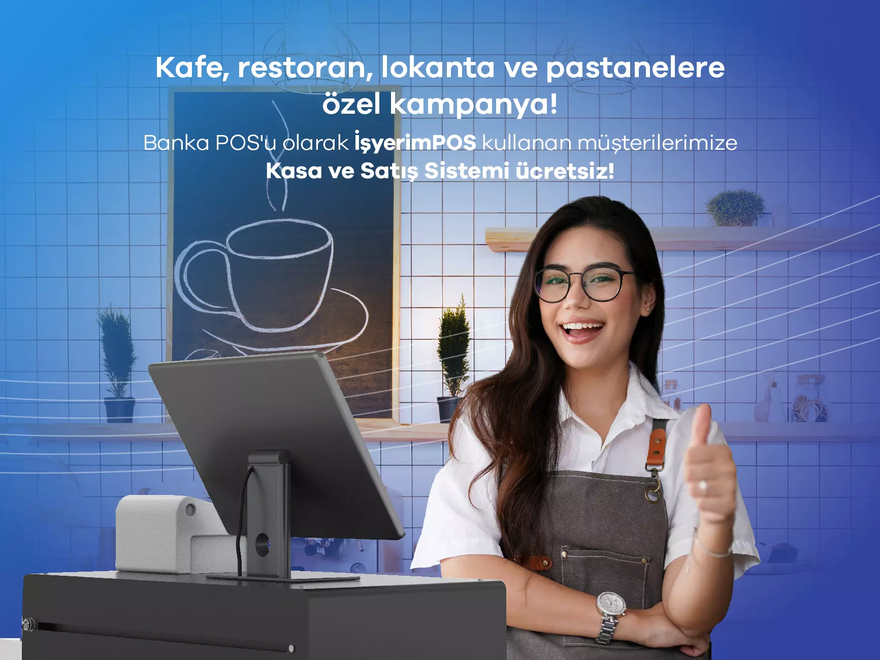 İşyerimPOS ile Kafe, Restoran, Lokanta ve Pastanelere Kasa ve Satış Sistemi Ücretsiz!