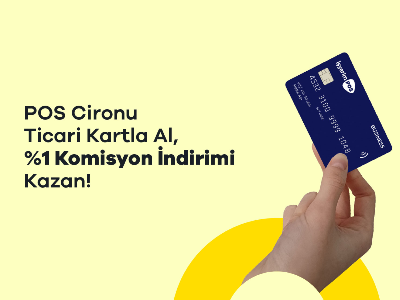POS Cironu Ticari Kartla Al, %1 Komisyon İndirimi Kazan!