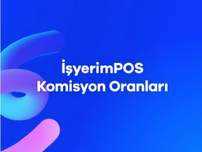 İşyerimPOS Komisyon Oranları