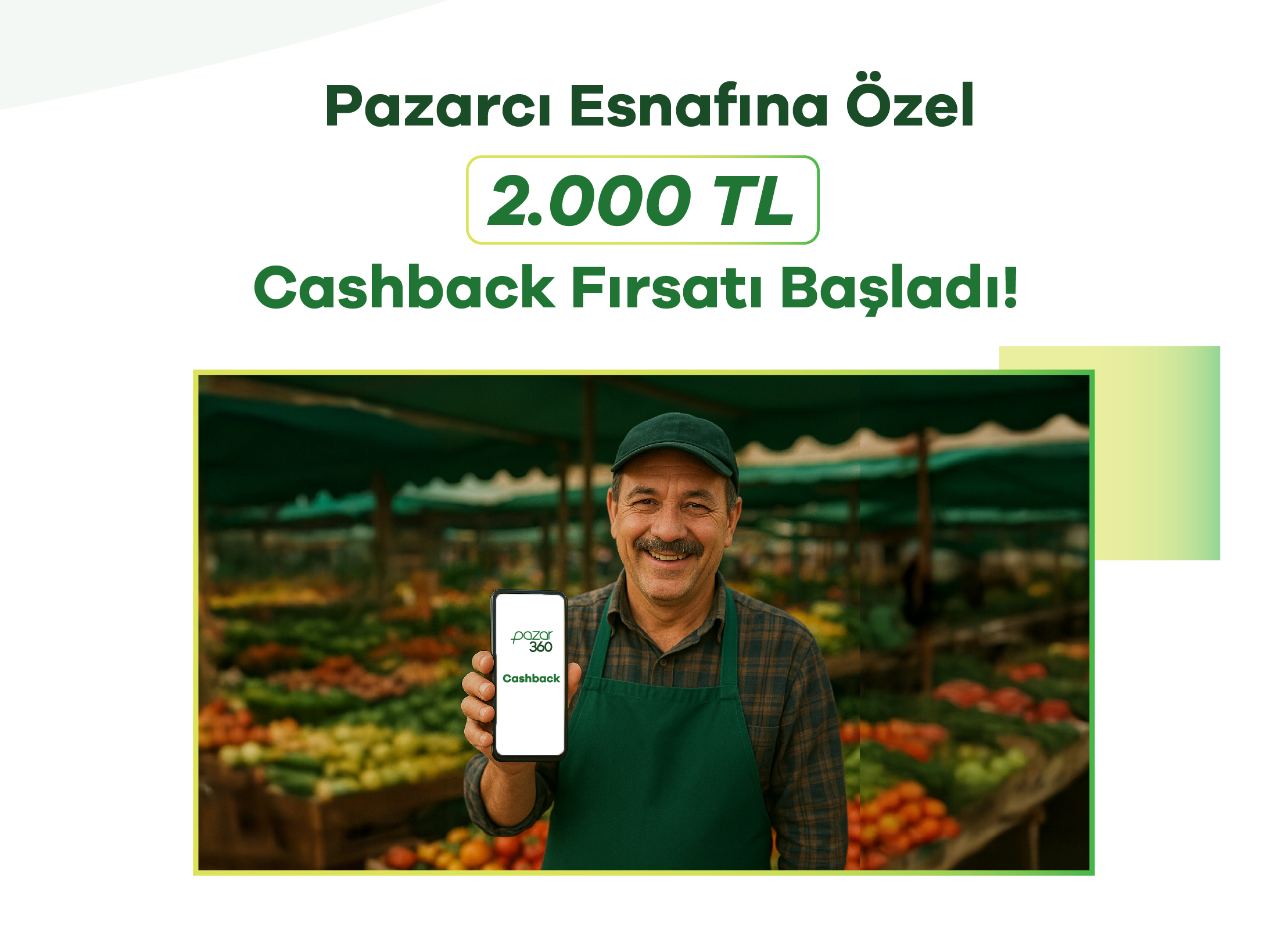 Pazarcı Esnafına Özel 2.000 TL Cashback Fırsatı Başladı!