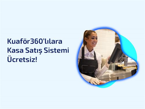Kuaför360lılara Kasa Satış Sistemi Ücretsiz!