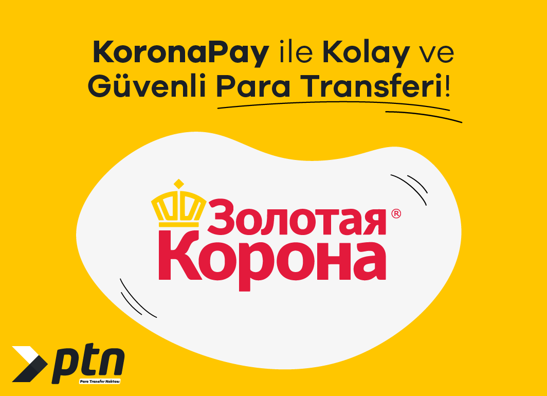 KoronaPay ile Kolay ve Güvenli Para Transferi