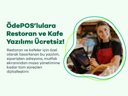 ÖdePOS'lulara Restoran ve Kafe Yazılımı Ücretsiz!
