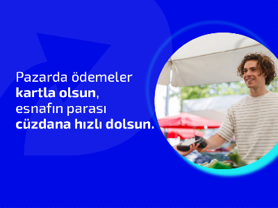 Pazarda Ödemeler Kartla Olsun, Esnafın Parası Cüzdana Hızlı Dolsun