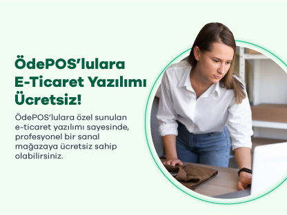 ÖdePOS'lulara E-Ticaret Yazılımı Ücretsiz!