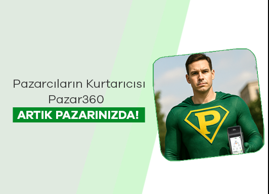 Pazarcıların Kurtarıcısı Pazar360 Artık Pazarınızda!