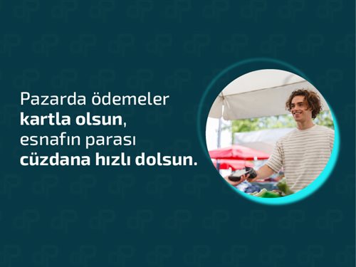 Pazarda Ödemeler Kartla Olsun, Esnafın Parası Cüzdana Hızlı Dolsun