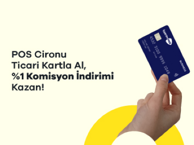 POS Cironu Ticari Kartla Al, %1 Komisyon İndirimi Kazan!