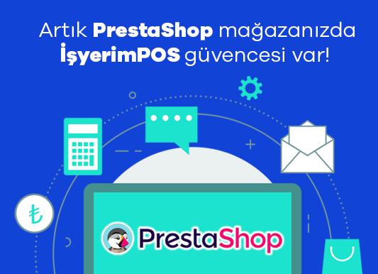 İşyerimPOS Artık PrestaShop Entegrasyonu ile E-Ticaret Sitelerinde!
