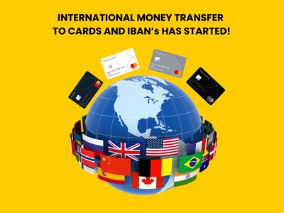 Our International Money Transfer Service to Cards and IBANs Has Started!