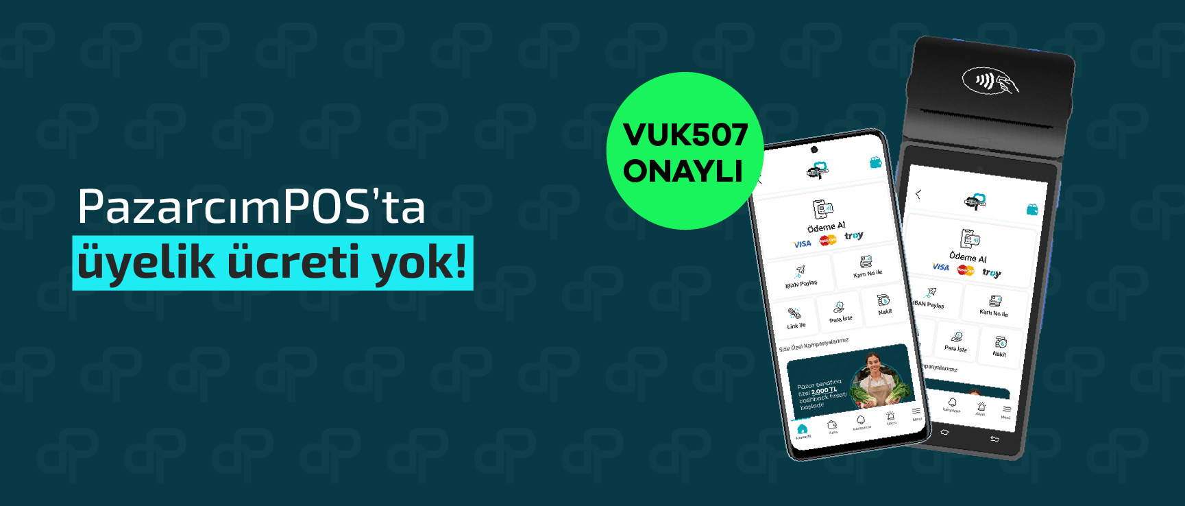 PazarcımPOS’ta Üyelik Ücreti Yok! Pazarcı Esnafına Özel POS Hizmeti